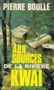 Boulle - Aux sources de la rivière Kwai