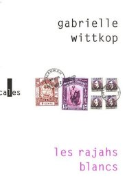 Wittkop - Les rajahs blancs