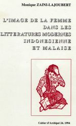 Zaini-Lajoubert - L'image de la femme dans les littératures modernes indonésienne et malaise