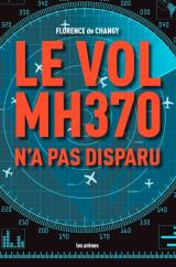 De Changy - Le vol MH370 n'a pas disparu